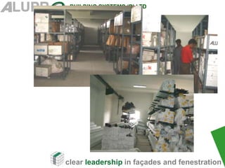 clear leadership in façades and fenestration
BUILDING SYSTEMS (P) LTD
 
