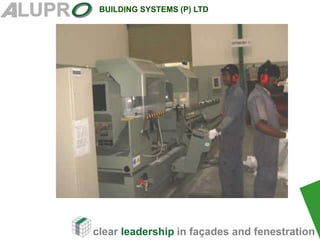 clear leadership in façades and fenestration
BUILDING SYSTEMS (P) LTD
 