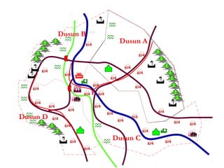 Dusun A
Dusun D
Dusun C
Dusun B






















































 