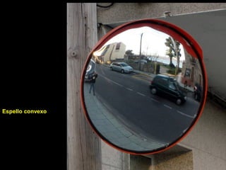 Espello convexo
 