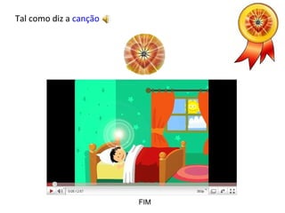 Tal como diz a canção
FIM
 