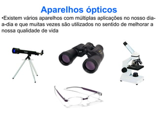 Espelhos convexos – são aqueles cuja curvatura da superfície polida se apresenta voltada para fora (Ex: estes espelhos são muito utilizados como ajuda na circulação rodoviária; nos cruzamentos sem visibilidade; nos supermercados, etc.)Características das imagensNos espelhos planos a imagem é: