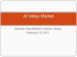 Mexican Flea Market in Alamo, Texas February 12, 2011   Al Valley Market 