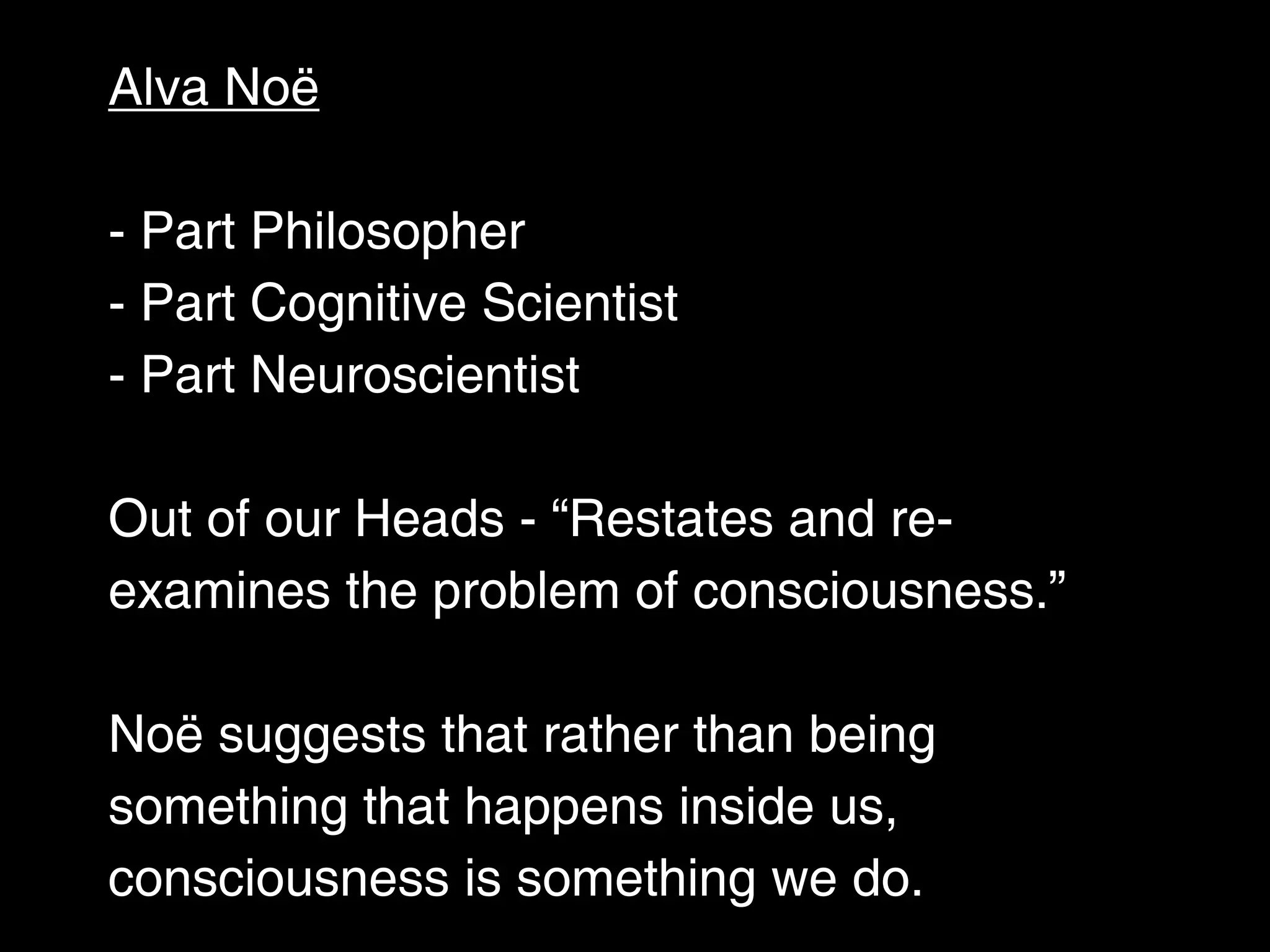 Alva Noë Out of Our Heads KEY