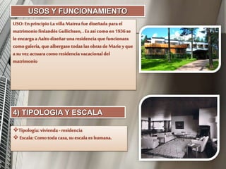 USOS Y FUNCIONAMIENTO
4) TIPOLOGIA Y ESCALA
 