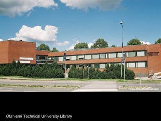 Otaniemi Technical University Library
 