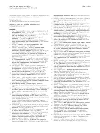 interpretation of results, critical review of the manuscript and agreed on the
final layout for submission. BDD is guarantor of the study.
Competing interests
The authors declare that they have no competing interests.
Received: 31 August 2011 Accepted: 28 December 2011
Published: 28 December 2011
References
1. Ergul E: Importance of family history and genetics for the prediction of
acute appendicitis. Internet J Surg 2007, 10:2.
2. Bundy DG, Byerley JS, Liles EA, Perrin EM, Katznelson J, Rice HE: Does this
child have appendicitis? JAMA 2007, 298:438-451.
3. Paulson EK, Kalady MF, Pappas TN: Clinical practice. Suspected
appendicitis. N Engl J Med 2003, 348:236-242.
4. Reilly BM, Evans AT: Translating clinical research into clinical practice:
impact of using prediction rules to make decisions. Ann Intern Med 2006,
144:201-209.
5. Alvarado A: A practical score for the early diagnosis of acute
appendicitis. Ann Emerg Med 1986, 15:557-564.
6. Terasawa T, Blackmore CC, Bent S, Kohlwes RJ: Systematic review:
computed tomography and ultrasonography to detect acute
appendicitis in adults and adolescents. Ann Intern Med 2004, 141:537-546.
7. Howell JM, Eddy OL, Lukens TW, Thiessen ME, Weingart SD, Decker WW:
Clinical policy: critical issues in the evaluation and management of
emergency department patients with suspected appendicitis. Ann Emerg
Med 2010, 55:71-116.
8. Al Qahtani HH, Muhammad AA: Alvarado score as an admission criterion
for suspected appendicitis in adults. Saudi J Gastroenterol 2004, 10:86-91.
9. Kim HE, Park SB, Woo SU, Rho HR, Chae GB, Choi WJ: [Application of the
Alvarado score to the diagnosis of acute appendicitis]. J Korean Soc
Coloproctol 2006, 22:229-234.
10. Lada PE, Ocho S, Rosso F, Ternengo D, Sanchez M, Di Benedetto N,
Carbonell JM, Vaca A: Use of Alvarado’s score for the early diagnosis of
acute appendicitis. Prensa Med Argentina 2005, 92:447-456.
11. Owen TD, Williams H, Stiff G, Jenkinson LR, Rees BI: Evaluation of the
Alvarado score in acute appendicitis. J R Soc Med 1992, 85:87-88.
12. Schneider C, Kharbanda A, Bachur R: Evaluating appendicitis scoring
systems using a prospective pediatric cohort. Ann Emerg Med 2007,
49:778-784.
13. Keogh C, Wallace E, O’Brien KK, Murphy PJ, Teljeur C, McGrath B, Smith SM,
Doherty N, Dimitrov BD, Fahey T: Optimized retrieval of primary care
clinical prediction rules from MEDLINE to establish a web-based register.
J Clin Epidemiol 2011, 64:848-860.
14. Review Manager (RevMan) [Computer program]. Version 5.0.
Copenhagen: The Nordic Cochrane Centre, The Cochrane Collaboration;
2008.
15. Whiting P, Rutjes AW, Reitsma JB, Bossuyt PM, Kleijnen J: The development
of QUADAS: a tool for the quality assessment of studies of diagnostic
accuracy included in systematic reviews. BMC Med Res Methodol 2003,
3:25.
16. Dwamena B: Midas: computational and graphical routines for meta-
analytical integration of diagnostic accuracy studies in Stata. Division of
Nuclear Medicine, Department of Radiology, University of Michigan Medical
School, Ann Arbor, Michigan; 2007.
17. Harbord R: Metandi: Stata module for meta-analysis of diagnostic
accuracy. Statistical Software Components Boston College, Department of
Economics; 2008.
18. Kim K, Rhee JE, Lee CC, Kim KS, Shin JH, Kwak MJ, Kim JH, Suh GJ, Hahn SK,
Singer AJ: Impact of helical computed tomography in clinically evident
appendicitis. Emerg Med J 2008, 25:477-481.
19. Abdeldaim Y, Mahmood S, Mc Avinchey D: The Alvarado score as a tool
for diagnosis of acute appendicitis. Ir Med J 2007, 100:342.
20. Arain GM, Sohu KM, Ahmad E, Haider W, Naqi SA: Role of Alvarado score
in diagnosis of acute appendicitis. Pak J Surg 2001, 17:41-46.
21. Bond GR, Tully SB, Chan LS, Bradley RL: Use of the MANTRELS score in
childhood appendicitis: a prospective study of 187 children with
abdominal pain. Ann Emerg Med 1990, 19:1014-1018.
22. Borges PSGN, Lima MdC, Neto GHF: The Alvarado score validation in
diagnosing acute appendicitis in children and teenagers at the Instituto
Materno Infantil de Pernambuco, IMIP. Rev Bras Saude Mater Infant 2003,
3:439-445.
23. Canavosso L, Carena P, Carbonell JM, Monjo L, Palas Zuñiga C, Sánchez M,
Lada PE: [Right iliac fossa pain and Alvarado Score]. Cir Esp 2008,
83:247-251.
24. Chan MY, Tan C, Chiu MT, Ng YY: Alvarado score: an admission criterion
in patients with right iliac fossa pain. Surgeon 2003, 1:39-41.
25. Chan MY, Teo BS, Ng BL: The Alvarado score and acute appendicitis. Ann
Acad Med Singapore 2001, 30:510-512.
26. Farahnak M, Talaei-Khoei M, Gorouhi F, Jalali A: The Alvarado score and
antibiotics therapy as a corporate protocol versus conventional clinical
management: randomized controlled pilot study of approach to acute
appendicitis. Am J Emerg Med 2007, 25:850-852.
27. Gwynn LK: The diagnosis of acute appendicitis: clinical assessment
versus computed tomography evaluation. J Emerg Med 2001, 21:119-123.
28. Hsiao K-H, Lin L-H, Chen D-F: Application of the MANTRELS scoring
system in the diagnosis of acute appendicitis in children. Acta Paediatr
Taiwan 2005, 46:128-131.
29. Khan I, ur Rehman A: Application of Alvarado scoring system in diagnosis
of acute appendicitis. J Ayub Med Coll, Abbottabad 2005, 17:41-44.
30. Wani MM, Yousaf MN, Khan MA, BabaAbdul A, Durrani M, Wani MM,
Shafi M: Usefulness of the Alvarado scoring system with respect to age,
sex and time of presentation, with regression analysis of individual
parameters. Internet J Surg 2007, 11.
31. McKay R, Shepherd J: The use of the clinical scoring system by Alvarado
in the decision to perform computed tomography for acute appendicitis
in the ED. Am J Emerg Med 2007, 25:489-493.
32. Memon AA, Vohra LM, Khaliq T, Lehri A: Diagnostic accuracy of Alvarado
score in the diagnosis of acute appendicitis. Pak J Med Sci 2009,
25:118-121.
33. Petrosyan M, Estrada J, Chan S, Somers S, Yacoub WN, Kelso RL, Mason RJ:
CT scan in patients with suspected appendicitis: clinical implications for
the acute care surgeon. Eur Surg Res 2008, 40:211-219.
34. Sanabria A, Domínguez LC, Bermúdez C, Serna A: Evaluation of diagnostic
scales for appendicitis in patients with lower abdominal pain. Biomedica
2007, 27:419-428.
35. Singh K, Gupta S, Pargal P: Application of Alvarado scoring system in
diagnosis of acute appendicitis. JK Sci 2008, 10:84-86.
36. Soomro AG, Siddiqui FG, Abro AH, Abro S, Shaikh NA, Memon AS:
Diagnostic accuracy of Alvarado Scoring System in acute appendicitis. J
Liaquat Univ Med Health Sci 2008, 7:93-96.
37. Stephens PL, Mazzucco JJ: Comparison of ultrasound and the Alvarado
score for the diagnosis of acute appendicitis. Conn Med 1999, 63:137-140.
38. Tade AO: Evaluation of Alvarado score as an admission criterion in
patients with suspected diagnosis of acute appendicitis. West Afr J Med
2007, 26:210-212.
39. Yildirim E, Karagulle E, Kirbas I, Turk E, Hasdogan B, Teksam M, Coskun M:
Alvarado scores and pain onset in relation to multislice CT findings in
acute appendicitis. Diagn Interv Radiol 2008, 14:14-18.
40. Rezak A, Abbas HM, Ajemian MS, Dudrick SJ, Kwasnik EM: Decreased use of
computed tomography with a modified clinical scoring system in
diagnosis of pediatric acute appendicitis. Arch Surg 2011, 146:64-67.
41. Shreef KS, Waly AH, Abd-Elrahman S, Abd Elhafez MA: Alvarado score as
an admission criterion in children with pain in right iliac fossa. Afr J
Paediatr Surg 2010, 7:163-165.
42. Escriba A, Gamell AM, Fernandez Y, Quintilla JM, Cubells CL: Prospective
validation of two systems of classification for the diagnosis of acute
appendicitis. Pediatr Emerg Care 2011, 27:165-169.
43. Saidi RF, Ghasemi M: Role of Alvarado score in diagnosis and treatment
of suspected acute appendicitis. Am J Emerg Med 2000, 18:230-231.
44. Baidya NRG, Rao A, Khan SA: Evaluation of Alvarado score in acute
appendicitis: a prospective study. Internet J Surg 2007, 9.
45. Denizbasi A, Unluer EE: The role of the emergency medicine resident
using the Alvarado score in the diagnosis of acute appendicitis
compared with the general surgery resident. Eur J Emerg Med 2003,
10:296-301.
46. Kang W-M, Lee C-H, Chou Y-H, Lin H-J, Lo H-C, Hu S-C, P’eng F-K: A clinical
evaluation of ultrasonography in the diagnosis of acute appendicitis.
Surgery 1989, 105:154-159.
47. Muenzer JT, Jaffe DM, Schwulst SJ, Dixon DJ, Schierding WS, Li Q,
MacMillan SK, Oppedal D, Warner BW, Dillon PA, Lin N, Checchia PA,
Ohle et al. BMC Medicine 2011, 9:139
http://www.biomedcentral.com/1741-7015/9/139
Page 12 of 13
 