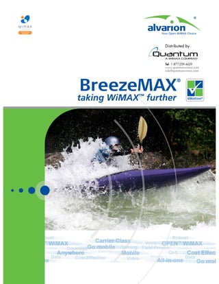 BreezeMAX
                        ®


taking WiMAX™ further       4Motion®
 