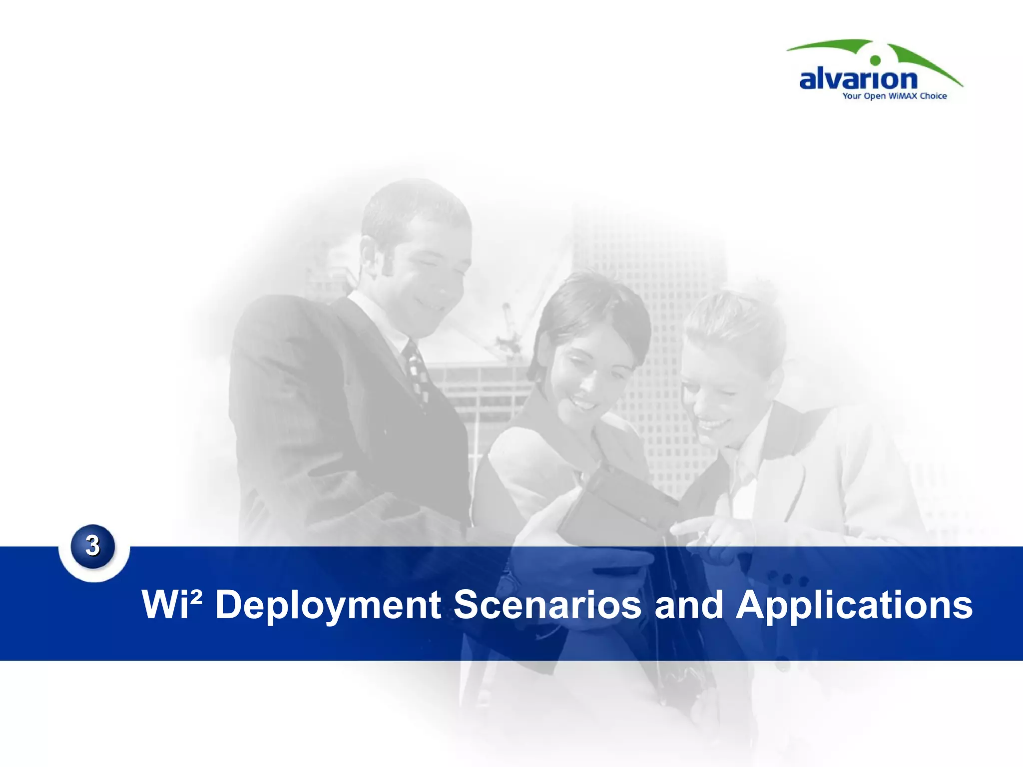 Wi² Deployment Scenarios and Applications 3 