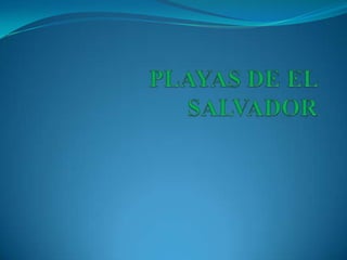 PLAYAS DE EL SALVADOR 