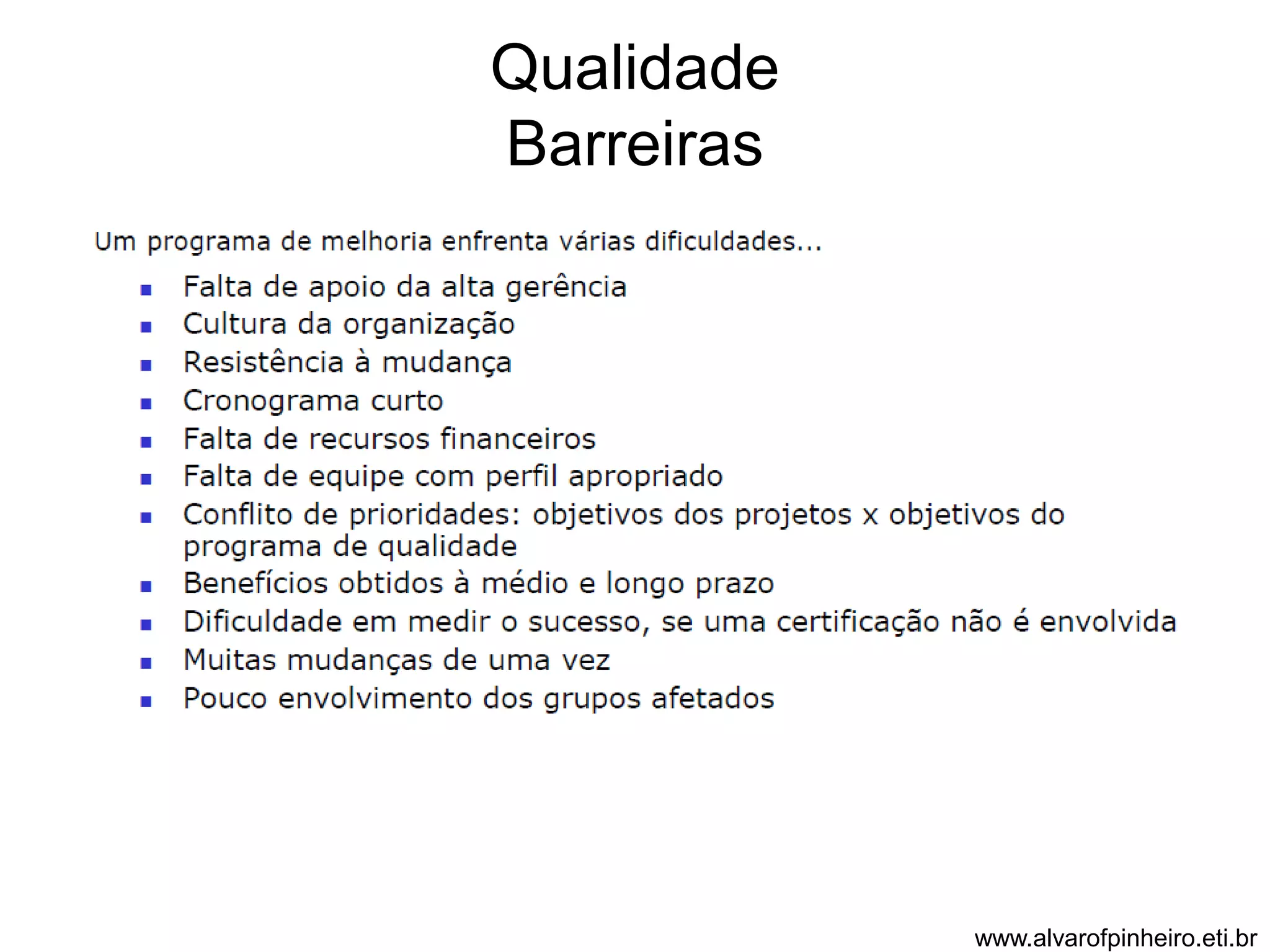Qualidade 
Barreiras 
www.alvarofpinheiro.eti.br 
 