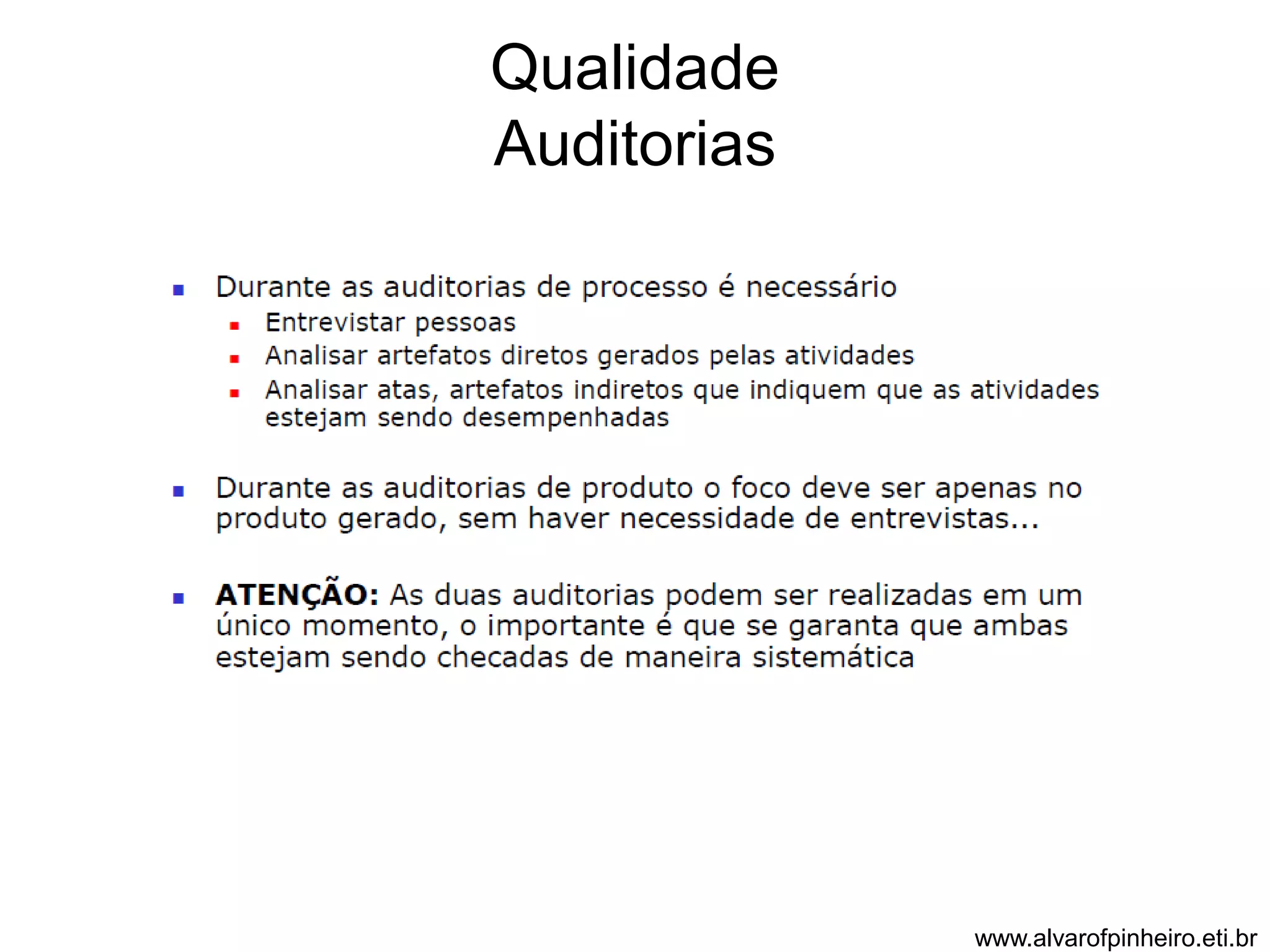 Qualidade 
Auditorias 
www.alvarofpinheiro.eti.br 
 