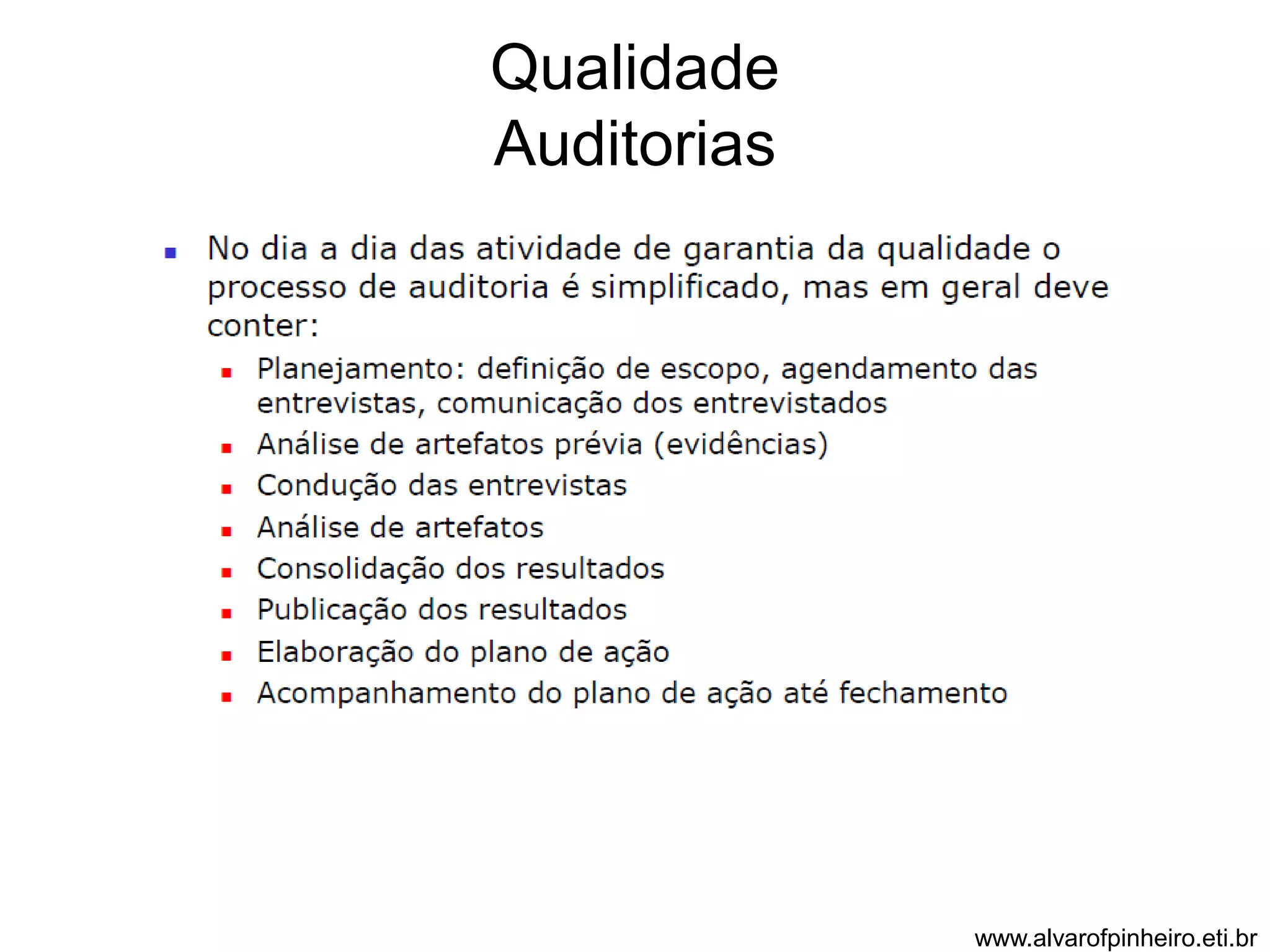 Qualidade 
Auditorias 
www.alvarofpinheiro.eti.br 
 