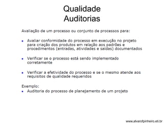 Qualidade 
Auditorias 
www.alvarofpinheiro.eti.br 
 