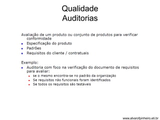 Qualidade 
Auditorias 
www.alvarofpinheiro.eti.br 
 