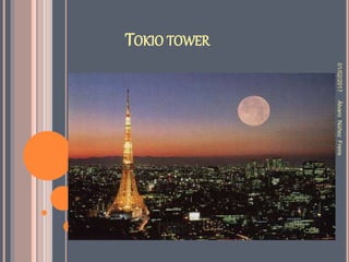 TOKIO TOWER
01/02/2017ÀlvaroNùñezFreire
 