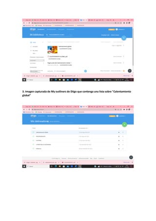 3. Imagen capturada de My outliners de Diigo que contenga una lista sobre "Calentamiento
global"
 