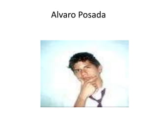 Alvaro Posada
 