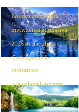 Losdocentesdela
institucióneducativa
2025inmaculada
Concepciónles
invitamos
a lavelada Literaria.
 