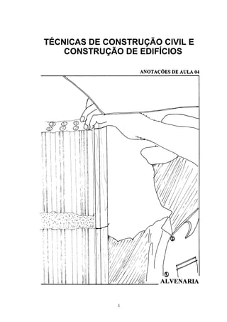 TÉCNICAS DE CONSTRUÇÃO CIVIL E
CONSTRUÇÃO DE EDIFÍCIOS
1
 