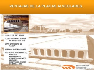 PERALTE DE 25 Y 30 CM
CLARO MÁXIMO A CUBRIR
DE 8 HASTA 14 MTS
GRAN CAPACIDAD DE
CARGA

SISTEMA AUTOPORTANTE.
USO: NAVES INDUSTRIALES,
CENTROS
COMERCIALES,
ESTACIONAMIENTOS,
EDIFICIOS,
HOSPITALES, MUROS
DE CARGA , ETC.

 