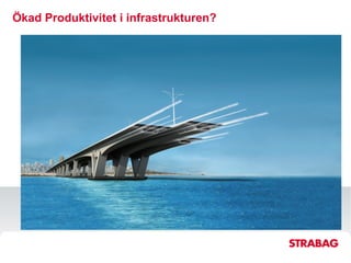 Ökad Produktivitet i infrastrukturen?
 
