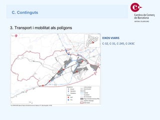 EIXOS VIARIS C-32, C-31, C-245, C-243C C.  Continguts 3.  Transport i mobilitat als polígons 