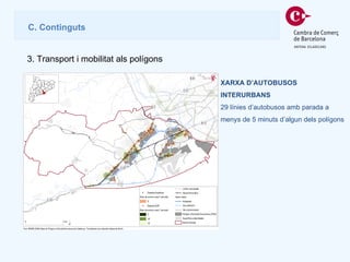 XARXA D’AUTOBUSOS INTERURBANS 29 línies d’autobusos amb parada a menys de 5 minuts d’algun dels polígons C.  Continguts 3.  Transport i mobilitat als polígons 