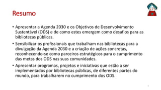 A Agenda 2030 e os Objetivos do Desenvolvimento Sustentável: Desafios ...