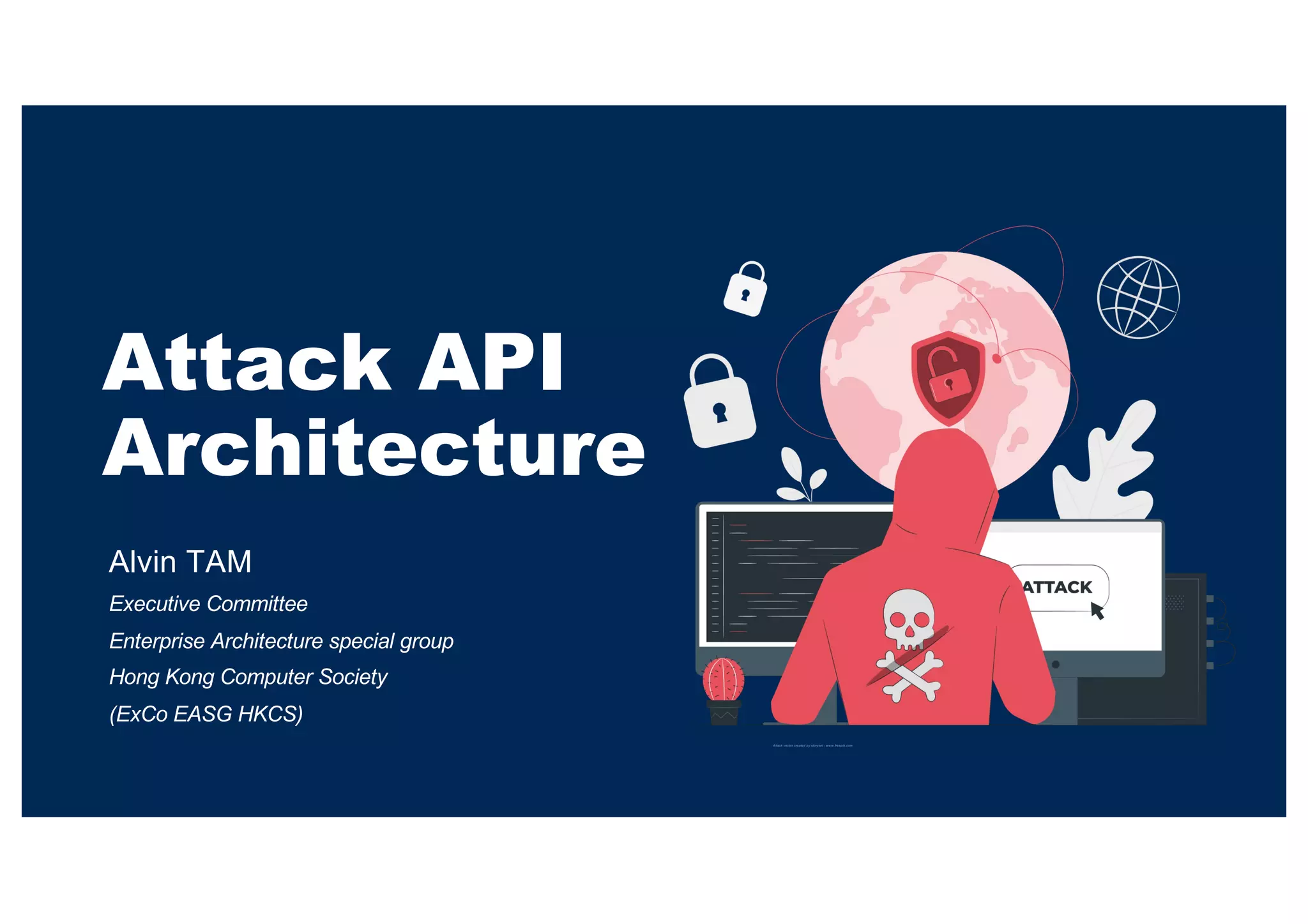 apidays Hong Kong - Attack API Architecture, Alvin Tam, Hong Kong ...