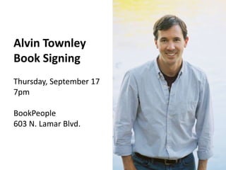 Alvin Townley Book Signing Thursday, September 17  7pm BookPeople 603 N. Lamar Blvd. 