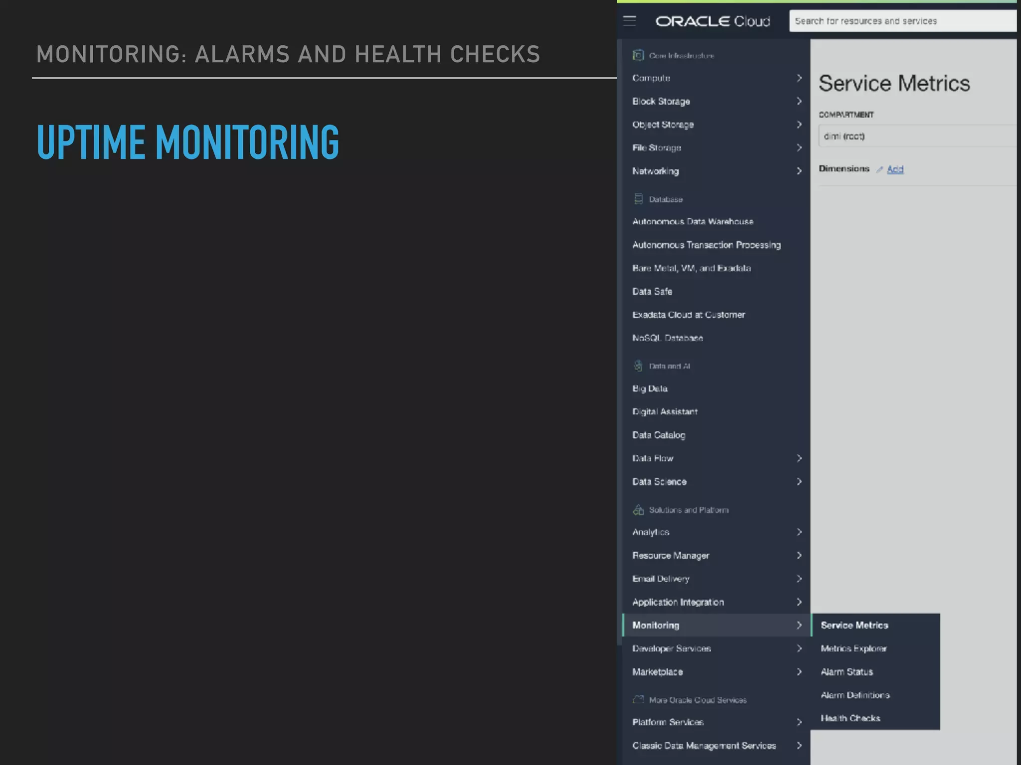 MONITORING: ALARMS AND HEALTH CHECKS
UPTIME MONITORING
 