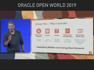 ORACLE OPEN WORLD 2019
 