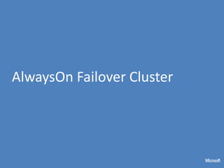 AlwaysOn Failover Cluster
 