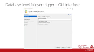 #JSS2015
Database-level failover trigger – GUI interface
 