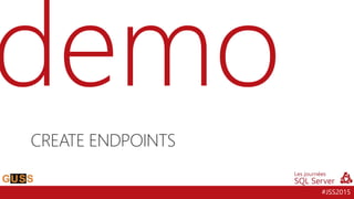 #JSS2015
CREATE ENDPOINTS
 