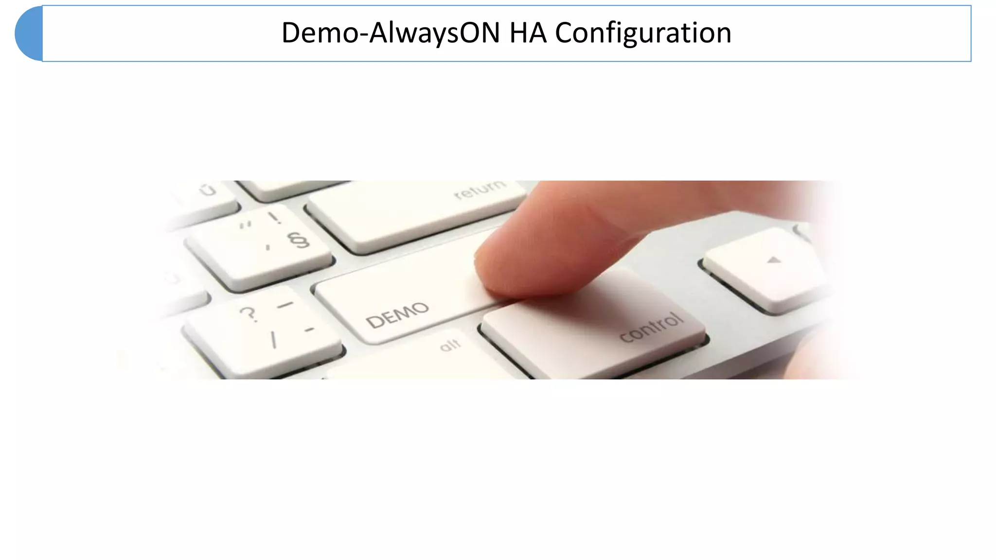 Demo-AlwaysON HA Configuration
 