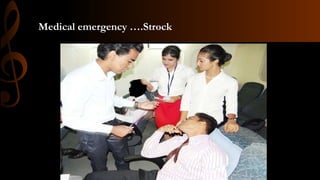 Medical emergency ….Strock
 