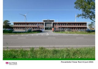 Presentatie Friese Poort 6 juni 2016
 