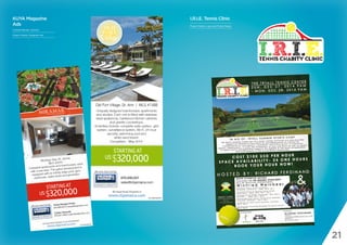 21
KUYA Magazine
Ads
Coldwell Banker Jamaica
Project Details: Designed Ads
I.R.I.E. Tennis Clinic
Project Details: Logo an...