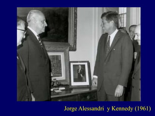 Jorge Alessandri y Kennedy (1961)
 