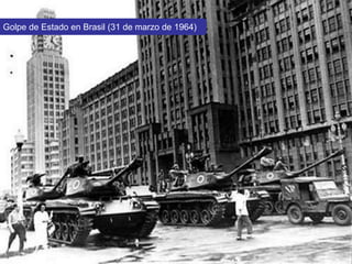 Golpe de Estado en Brasil (31 de marzo de 1964)
 