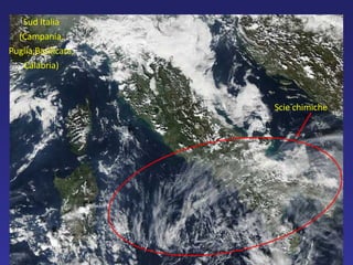 Scie chimiche Sud Italia (Campania, Puglia,Basilicata, Calabria) 