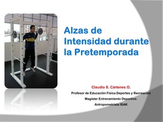 Claudio S. Cártenes O.
Profesor de Educación Física Deportes y Recreación
        Magíster Entrenamiento Deportivo.
              Antropometrísta ISAK
 