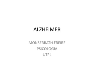 ALZHEIMER MONSERRATH FREIRE PSICOLOGIA UTPL 