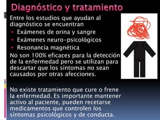 Disminuye la aceticolina: sustancia encargada de enviar las señales de una neurona a otra.