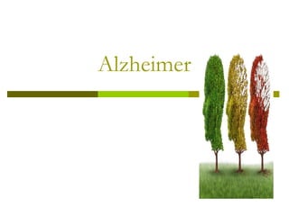 Alzheimer
 