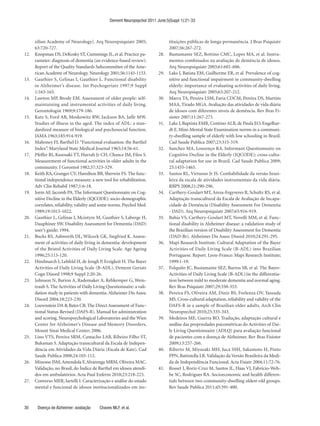 Dement Neuropsychol 2011 June;5(Suppl 1):21-33



      zilian Academy of Neurology]. Arq Neuropsiquiatr 2005;                   tituições públicas de longa permanência. J Bras Psiquiatr
      63:720-727.                                                              2007;56:267-272.
12.   Knopman DS, DeKosky ST, Cummings JL, et al. Practice pa-           28.   Bustamante SEZ, Bottino CMC, Lopes MA, et al. Instru-
      rameter: diagnosis of dementia (an evidence-based review).               mentos combinados na avaliação de demência de idosos.
      Report of the Quality Standards Subcommittee of the Ame-                 Arq Neuropsiquiatr 2003;61:601-606.
      rican Academy of Neurology. Neurology 2001;56:1143-1153.           29.   Laks J, Batista EM, Guilherme ER, et al. Prevalence of cog-
13.   Gauthier S, Gelinas I, Gauthier L. Functional disability                 nitive and functional impairment in community-dwelling
      in Alzheimer’s disease. Int Psychogeriatr 1997;9 Suppl                   elderly: importance of evaluating activities of daily living.
      1:163-165.                                                               Arq Neuropsiquiatr 2005;63:207-212.
14.   Lawton MP, Brody EM. Assessment of older people: self-             30.   Marra TA, Pereira LSM, Faria CDCM, Pereira DS, Martins
      maintaining and instrumental activities of daily living.                 MAA, Tirado MGA. Avaliação das atividades de vida diária
      Gerontologist 1969;9:179-186.                                            de idosos com diferentes níveis de demência. Rev Bras Fi-
15.   Katz S, Ford AB, Moskowitz RW, Jackson BA, Jaffe MW.                     sioter 2007;11:267-273.
      Studies of illness in the aged. The index of ADL: a stan-          31.   Laks J, Baptista EMR, Contino ALB, de Paula EO, Engelhar-
      dardized measure of biological and psychosocial function.                dt E. Mini-Mental State Examination norms in a communi-
      JAMA 1963;185:914-919.                                                   ty-dwelling sample of elderly with low schooling in Brazil.
16.   Mahoney FI, Barthel D. “Functional evaluation: the Barthel               Cad Saude Publica 2007;23:315-319.
      Index”. Maryland State Medical Journal 1965;14:56-61.              32.   Sanchez MA, Lourenço RA. Informant Questionnaire on
17.   Pfeffer RI, Kusosaki TT, Harrah Jr CH, Chance JM, Filos S.               Cognitive Decline in the Elderly (IQCODE): cross-cultu-
      Measurement of functional activities in older adults in the              ral adaptation for use in Brazil. Cad Saude Publica 2009;
      community. J Gerontol 1982;37:323-329.                                   25:1455-1465.
18.   Keith RA, Granger CV, Hamilton BB, Sherwin FS. The func-           33.   Santos RL, Virtuoso Jr JS. Confiabilidade da versão brasi-
      tional independence measure: a new tool for rehabilitation.              leira da escala de atividades instrumentais da vida diária.
      Adv Clin Rehabil 1987;1:6-18.                                            RBPS 2008;21:290-296.
19.   Jorm AF, Jacomb PA. The Informant Questionnaire on Cog-            34.   Carthery-Goulart MT, Areza-Fegyveres R, Schultz RS, et al.
      nitive Decline in the Elderly (IQCODE): socio-demographic                Adaptação transcultural da Escala de Avaliação de Incapa-
      correlates, reliability, validity and some norms. Psychol Med.           cidade de Demência (Disability Assessment For Dementia
      1989;19:1015-1022.                                                       - DAD). Arq Neuropsiquiatr 2007;65:916-919.
20.   Gauthier L, Gelinas I, Mcintyre M, Gauthier S, Laberge H,          35.   Bahia VS, Carthery-Goulart MT, Novelli MM, et al. Func-
      Dauphinee SW. Disability Assessment for Dementia (DAD)                   tional disability in Alzheimer disease: a validation study of
      user’s guide; 1994.                                                      the Brazilian version of Disability Assessment for Dementia
21.   Bucks RS, Ashworth DL, Wilcock GK, Siegfried K. Assess-                  (DAD-Br). Alzheimer Dis Assoc Disord 2010;24:291-295.
      ment of activities of daily living in dementia: development        36.   Mapi Research Institute. Cultural Adaptation of the Bayer
      of the Bristol Activities of Daily Living Scale. Age Ageing              Activities of Daily Living Scale (B-ADL) into Brazilian
      1996;25:113-120.                                                         Portuguese. Report. Lyon-France: Mapi Research Institute;
22.   Hindmarch I, Lehfeld H, de Jongh P, Erzigkeit H. The Bayer               1999:1-19.
      Activities of Daily Living Scale (B-ADL). Dement Geriatr           37.   Folquito JC, Bustamante SEZ, Barros SB, et al. The Bayer-
      Cogn Disord 1998;9 Suppl 2:20-26.                                        Activities of Daily Living Scale (B-ADL))in the differentia-
23.   Johnson N, Barion A, Rademaker A, Rehkemper G, Wein-                     tion between mild to moderate dementia and normal aging.
      traub S. The Activities of Daily Living Questionnaire: a vali-           Rev Bras Psiquiatr 2007;29:350-353.
      dation study in patients with dementia. Alzheimer Dis Assoc        38.   Pereira FS, Oliveira AM, Diniz BS, Forlenza OV, Yassuda
      Disord 2004;18:223-230.                                                  MS. Cross-cultural adaptation, reliability and validity of the
24.   Loewnstein DA & Bates CB. The Direct Assessment of Func-                 DAFS-R in a sample of Brazilian older adults. Arch Clin
      tional Status-Revised (DAFS-R). Manual for administration                Neuropsychol 2010;25:335-343.
      and scoring. Neuropsychological Laboratories and the Wien          39.   Medeiros ME, Guerra RO. Tradução, adaptação cultural e
      Center for Alzheimer’s Disease and Memory Disorders,                     análise das propriedades psicométricas do Activities of Dai-
      Mount Sinai Medical Center; 2006.                                        ly Living Questionnaire (ADLQ) para avaliação funcional
25.   Lino VTS, Pereira SRM, Camacho LAB, Ribeiro Filho ST,                    de pacientes com a doença de Alzheimer. Rev Bras Fisioter
      Buksman S. Adaptação transcultural da Escala de Indepen-                 2009;13:257-266.
      dência em Atividades da Vida Diária (Escala de Katz). Cad          40.   Riberto M, Miyazaki MH, Jucá SSH, Sakamoto H, Pinto
      Saude Publica 2008;24:103-112.                                           PPN, Battistella LR. Validação da Versão Brasileira da Medi-
26.   Minosso JSM, Amendola F, Alvarenga MRM, Oliveira MAC.                    da de Independência Funcional. Acta Fisiatr 2004;11:72-76.
      Validação, no Brasil, do Índice de Barthel em idosos atendi-       41.   Rosset I, Roriz-Cruz M, Santos JL, Haas VJ, Fabrício-Weh-
      dos em ambulatórios. Acta Paul Enferm 2010;23:218-223.                   be SC, Rodrigues RA. Socioeconomic and health differen-
27.   Converso MER, Iartelli I. Caracterização e análise do estado             tials between two community-dwelling oldest-old groups.
      mental e funcional de idosos institucionalizados em ins-                 Rev Saude Publica 2011;45:391-400.



30     Doença de Alzheimer: avaliação    Chaves MLF, et al.
 
