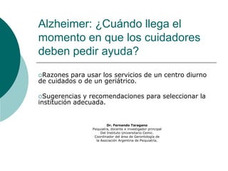 Alzheimer: ¿Cuándo llega el momento en que los cuidadores deben pedir ayuda? ,[object Object]