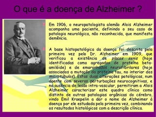 O que é a doença de Alzheimer ?
 